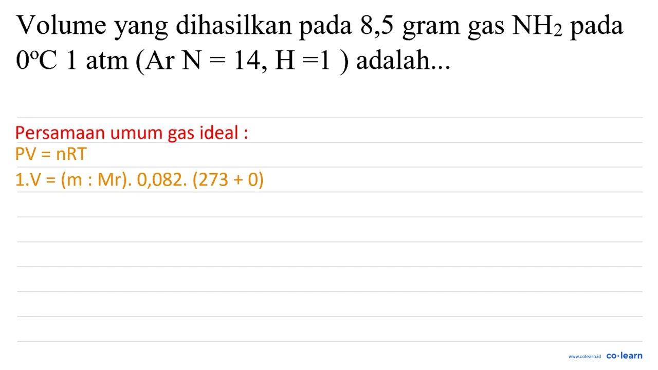 Volume yang dihasilkan pada 8,5 gram gas NH_(2) pada 0 C 1