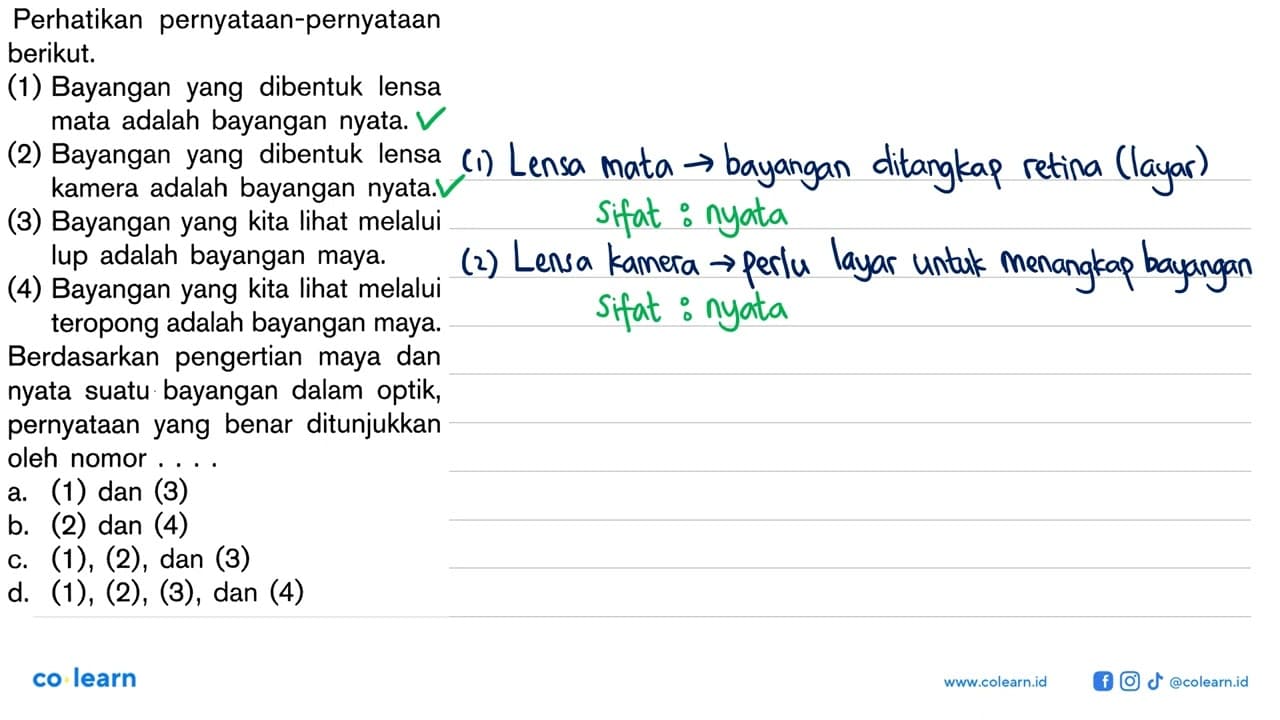 Perhatikan pernyataan-pernyataan berikut.(1) Bayangan yang