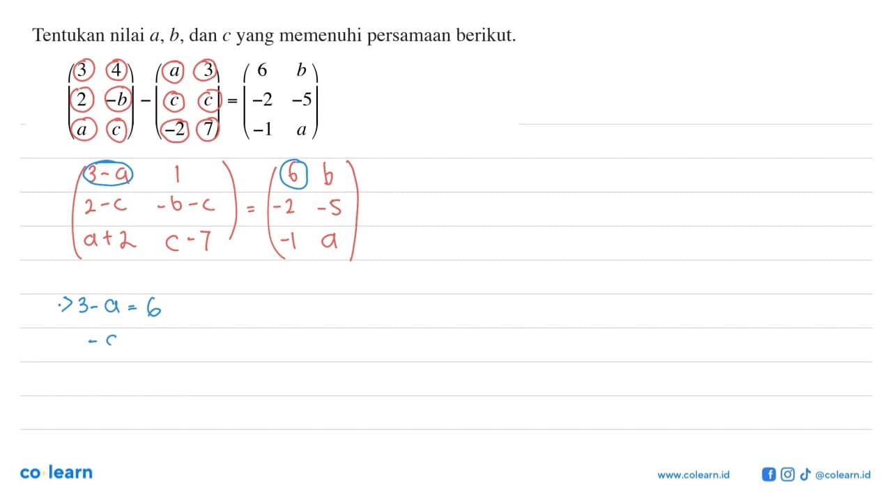 Tentukan nilai a, b, danc yang memenuhi persamaan berikut.