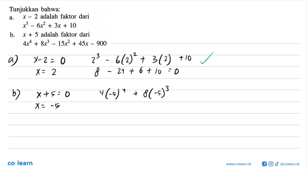 Tunjukkan bahwa: a. x - 2 adalah faktor dari