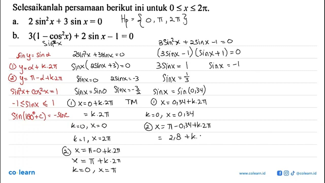 Selesaikanlah persamaan berikut ini untuk 0<=x<=2pi. a.