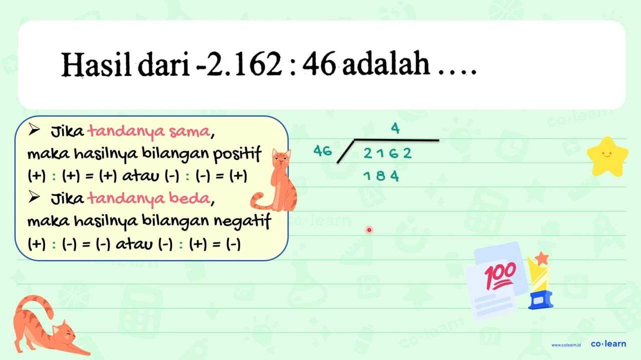 Hasil dari -2.162 : 46 adalah ... .