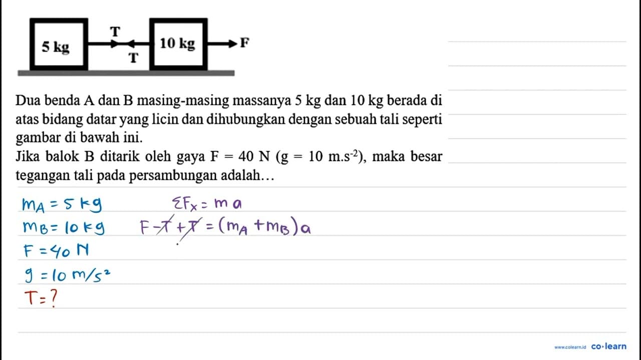 Dua benda A dan B masing-masing massanya 5 kg dan 10 kg