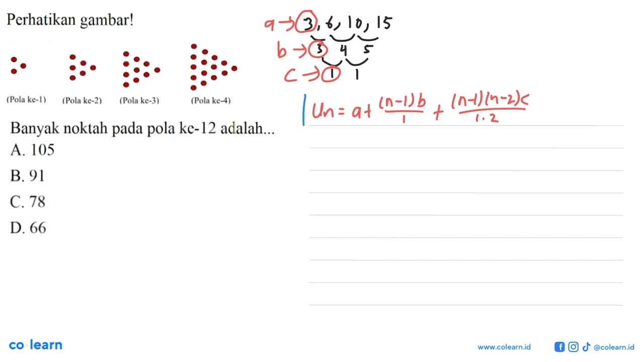 Perhatikan gambar! (Pola ke-1) (Pola ke-2) (Pola ke-3)