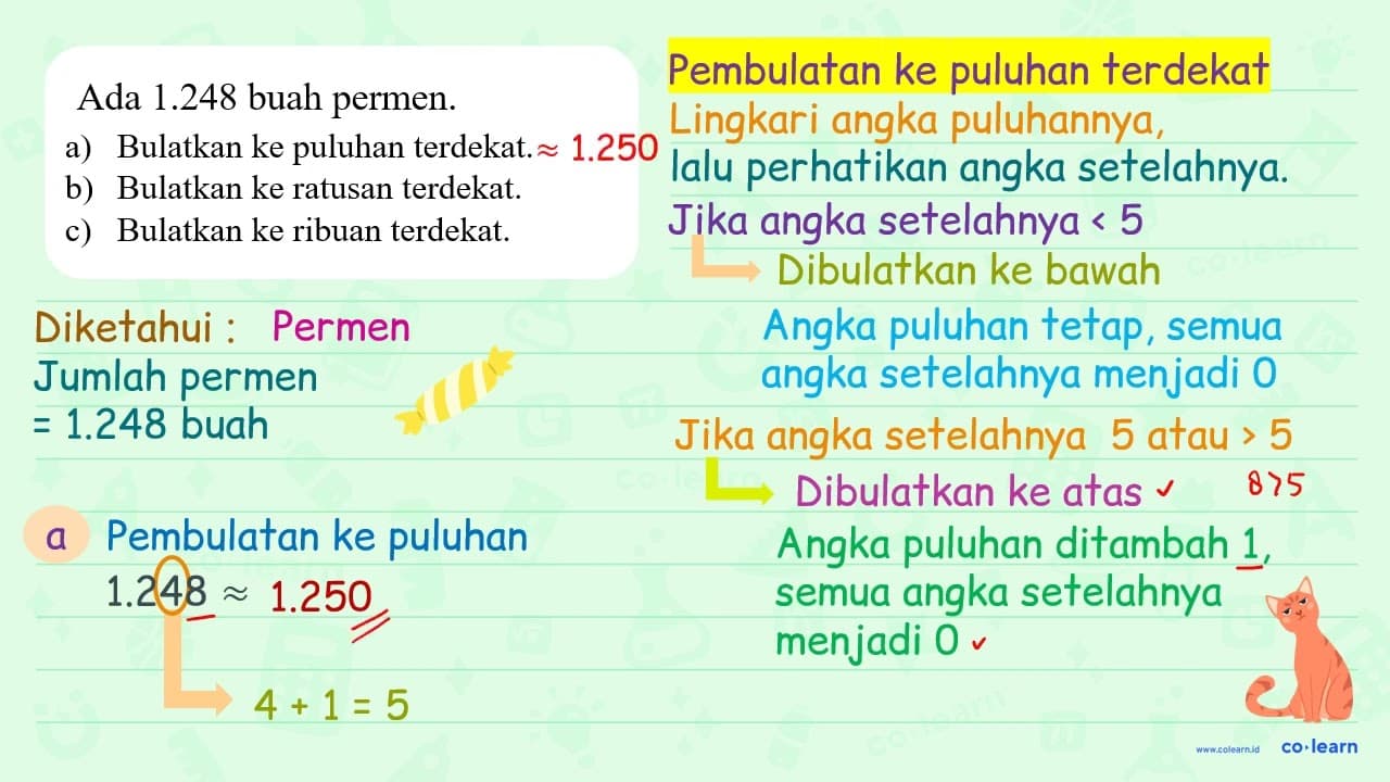 Ada 1.248 buah permen. a) Bulatkan ke puluhan terdekat. b)