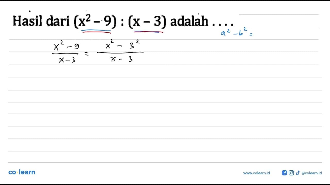 Hasil dari (x^2 - 9) : (x - 3) adalah....