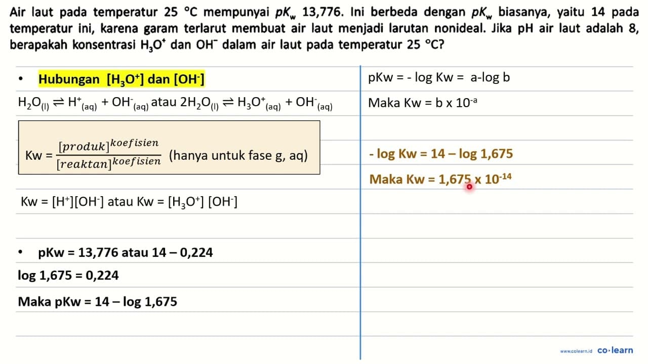 Air laut pada temperatur 25 C mempunyai p Kw 13,776. Ini