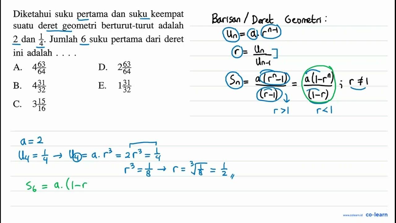 Diketahui suku pertama dan suku keempat suatu deret