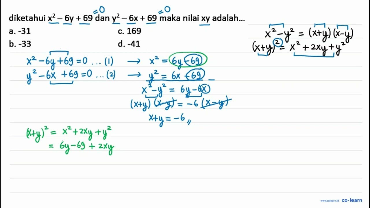 diketahui x^(2)-6 y+69 dan y^(2)-6 x+69 maka nilai x y