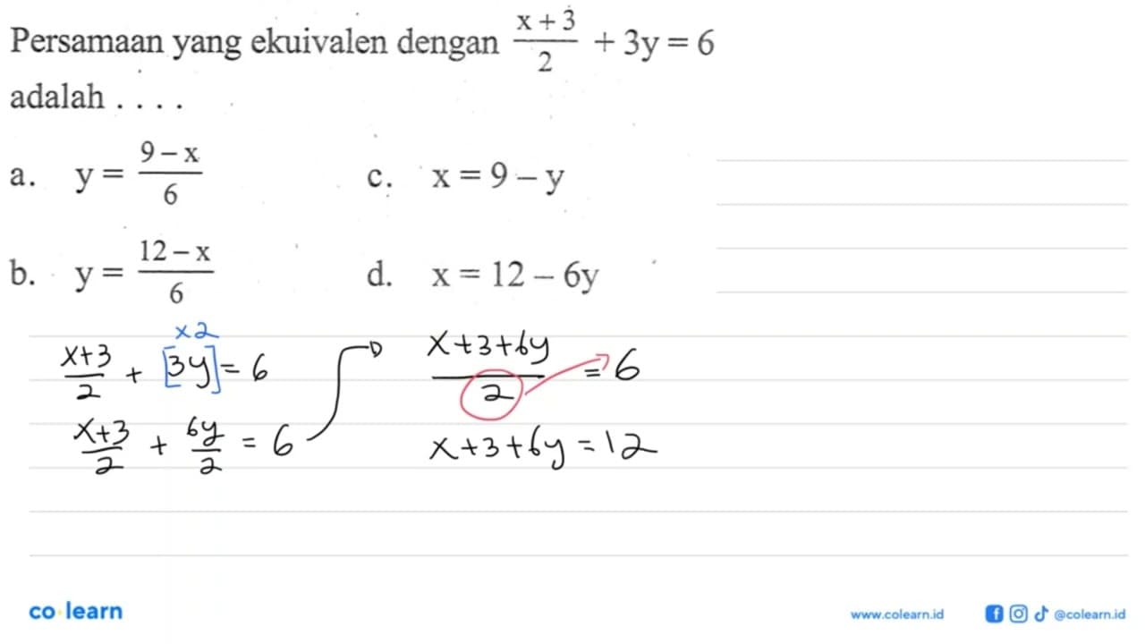 Persamaan yang ekuivalen dengan (x+3)/2 + 3y = 6 adalah....