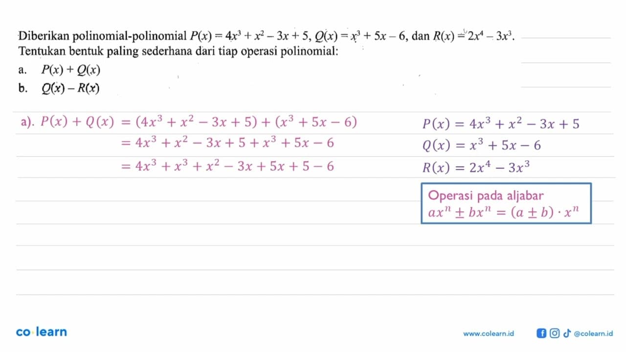 Diberikan polinomial-polinomial P(x)=4x^3+x^2-3x+5, Q(x)