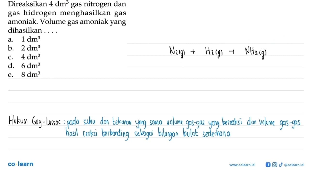 Direaksikan 4 dm^3 gas nitrogen dan gas hidrogen