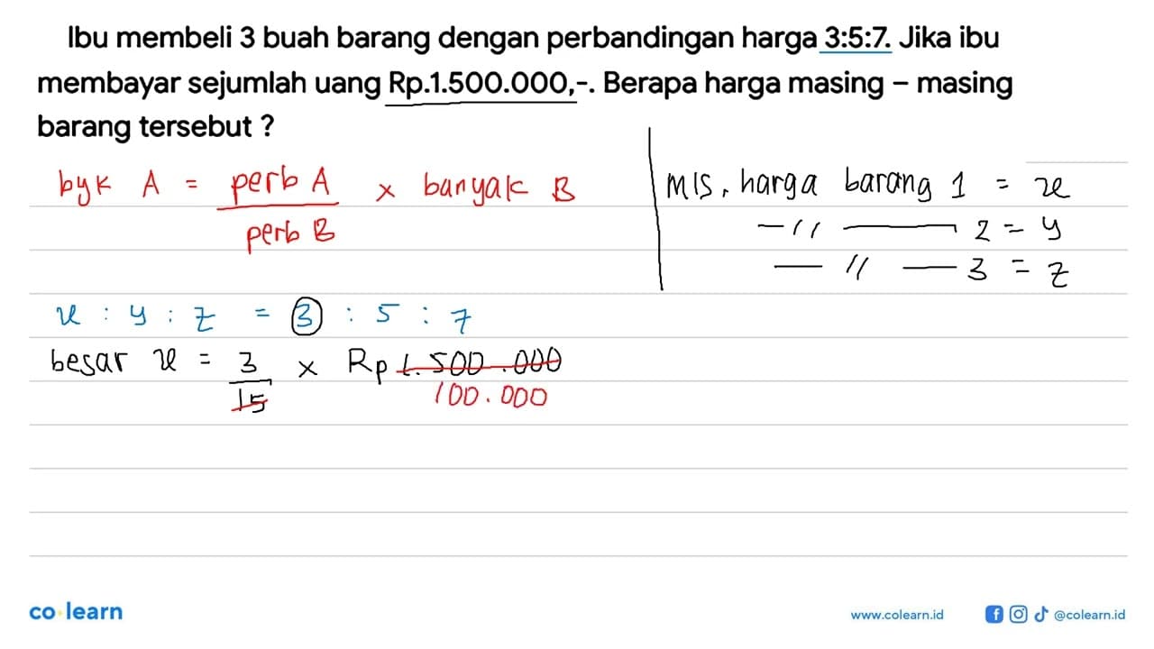 Ibu membeli 3 buah barang dengan perbandingan harga 3 : 5 :