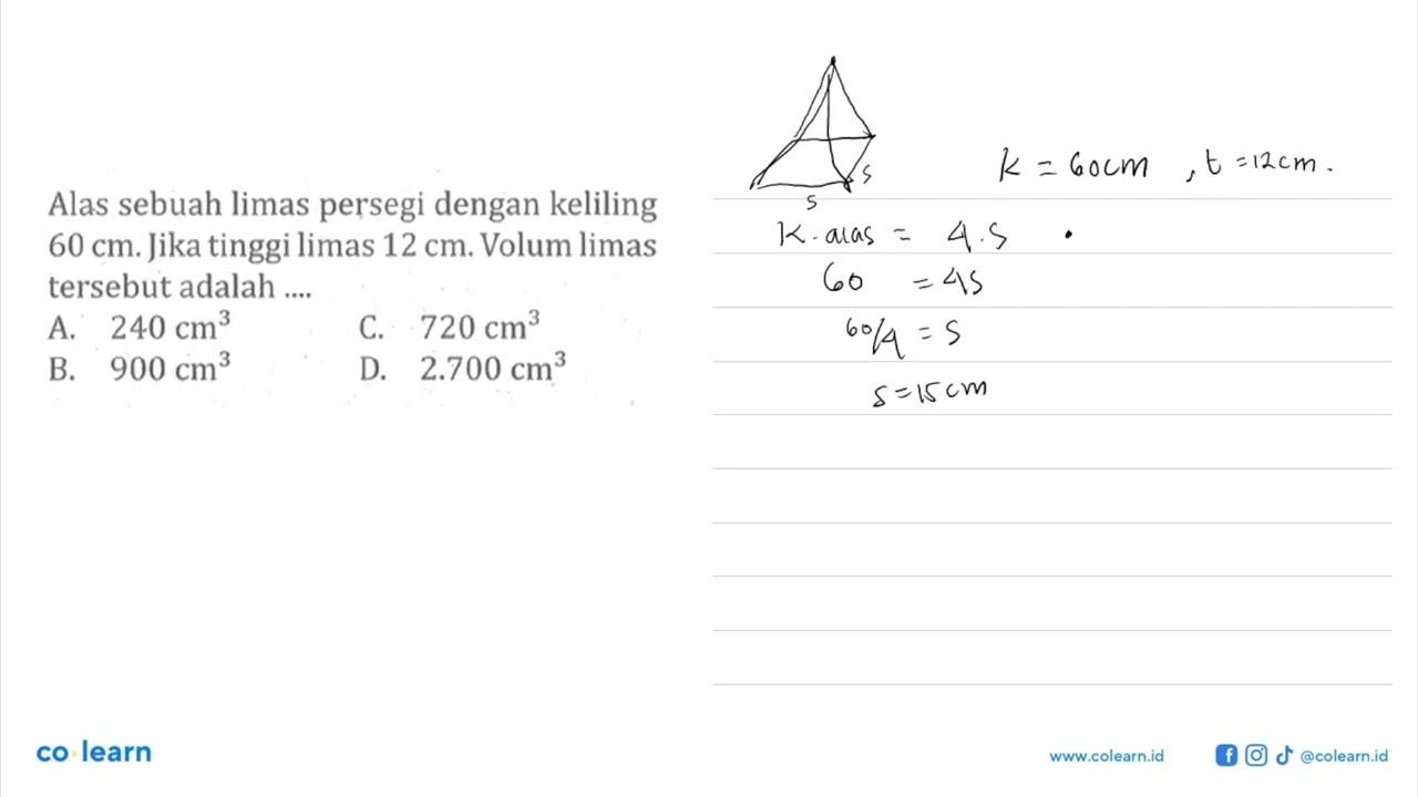 Alas sebuah limas persegi dengan keliling 60 cm . Jika