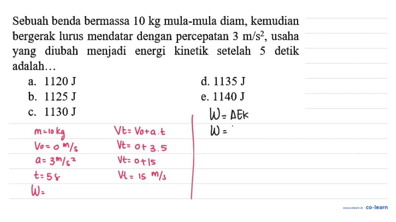 Sebuah benda bermassa 10 kg mula-mula diam, kemudian