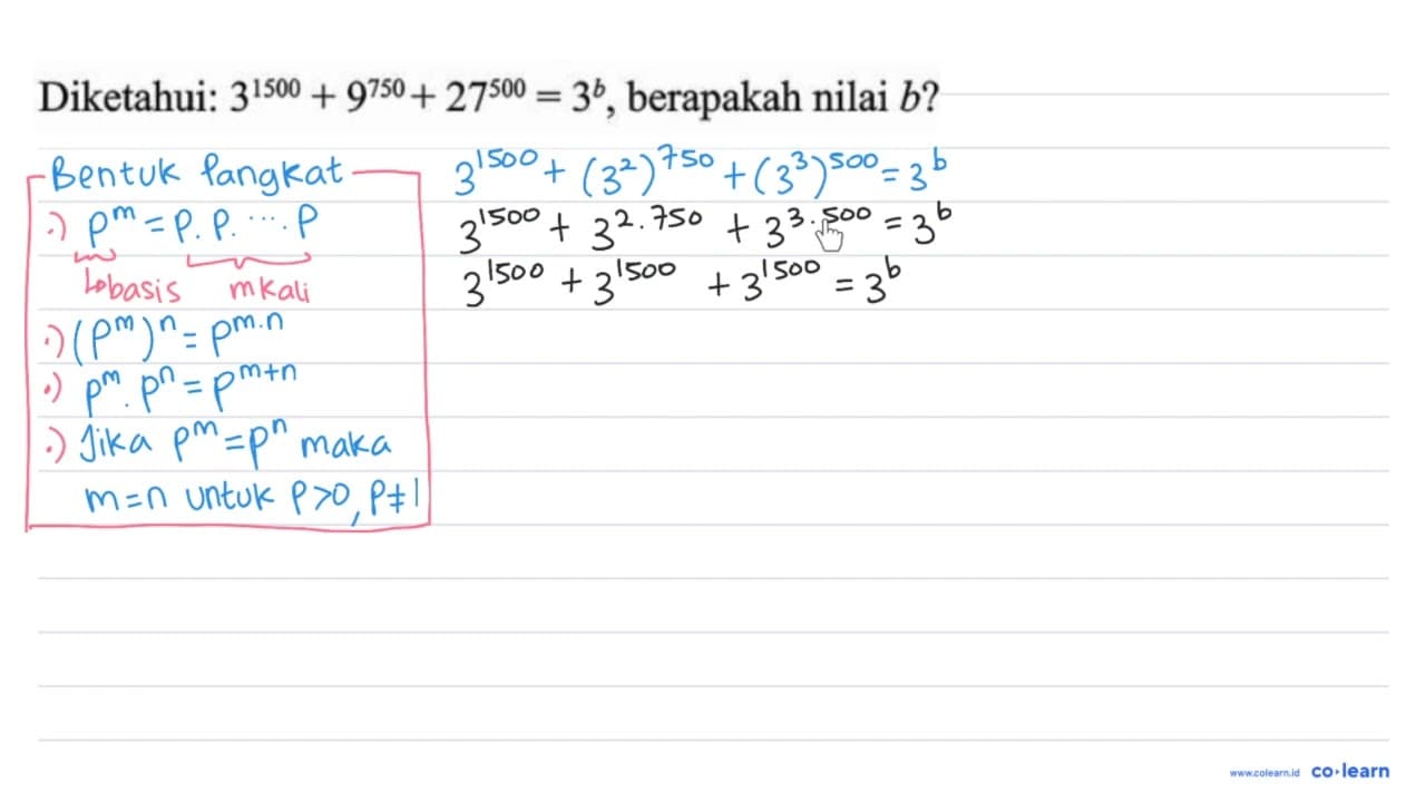 Diketahui 3^1500 + 9^750 + 27^500 = 3^b, berapakah nilai b?