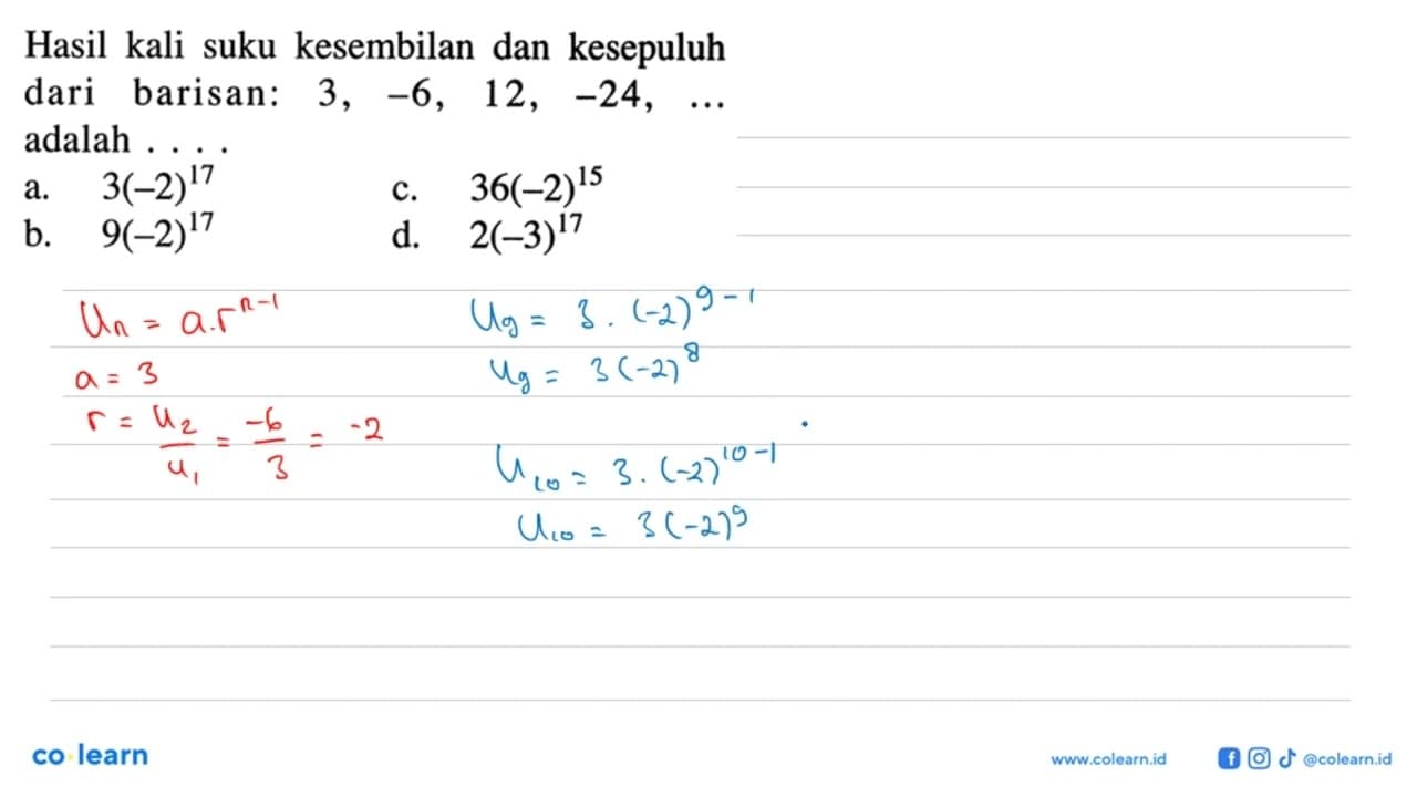 Hasil kali suku kesembilan dan kesepuluh dari barisan: 3 ,