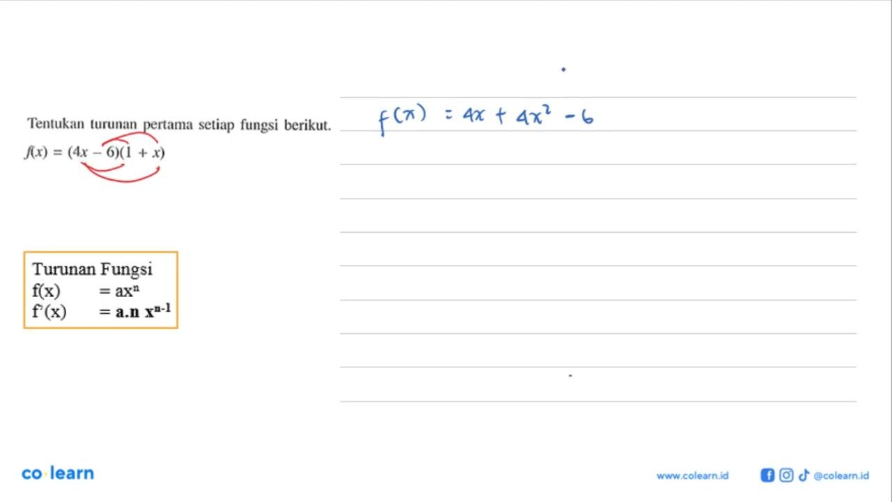 Tentukan turunan pertama setiap fungsi berikut. f(x)=(4