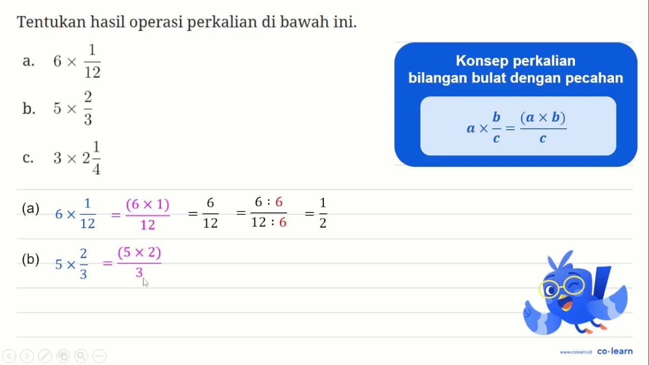 Tentukan hasil operasi perkalian di bawah ini. a. 6 x 1/12