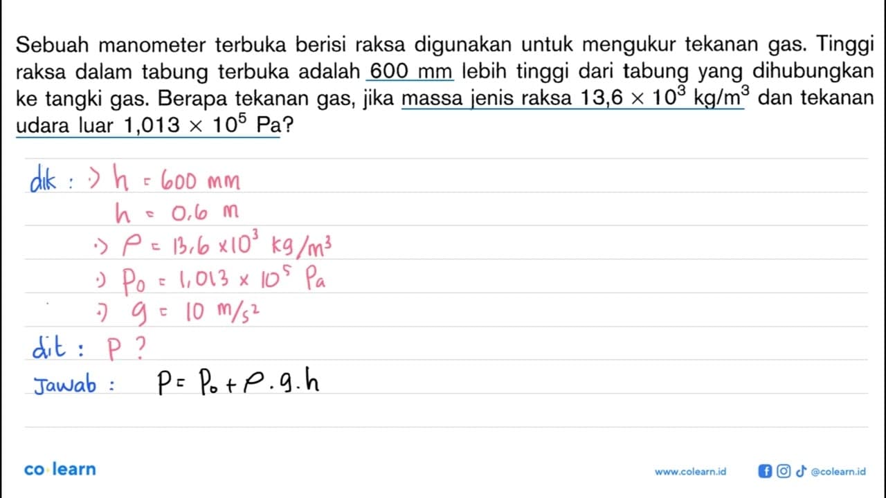 Sebuah manometer terbuka berisi raksa digunakan untuk