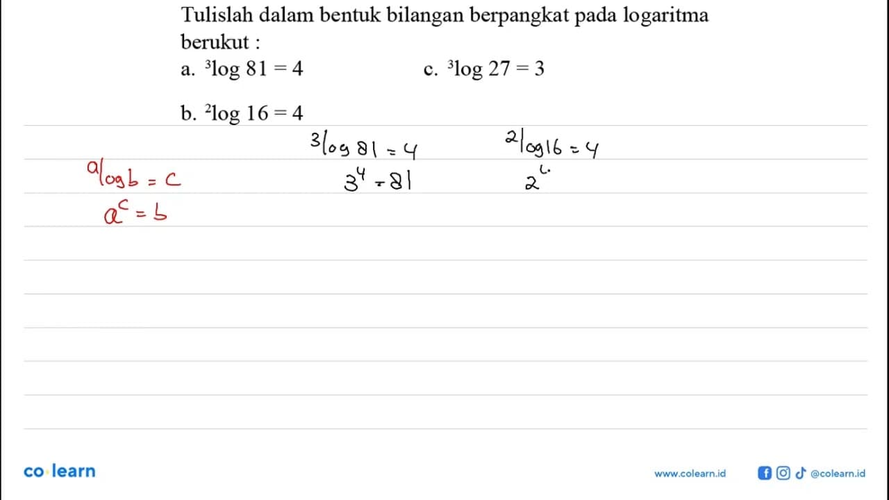 Tulislah dalam bentuk bilangan berpangkat pada logaritma