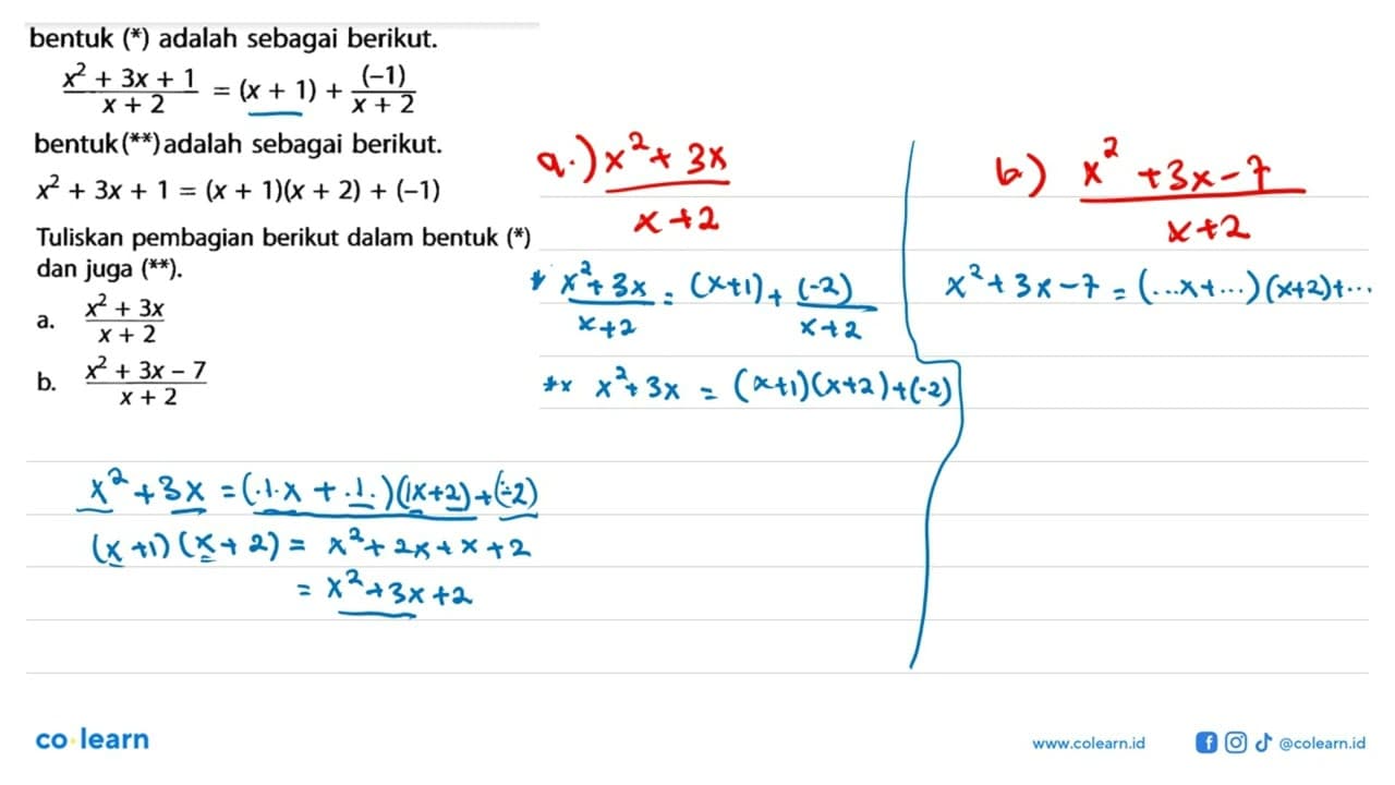 bentuk (*) adalah sebagai berikut. (x^2 + 3x + 1)/(x + 2) =