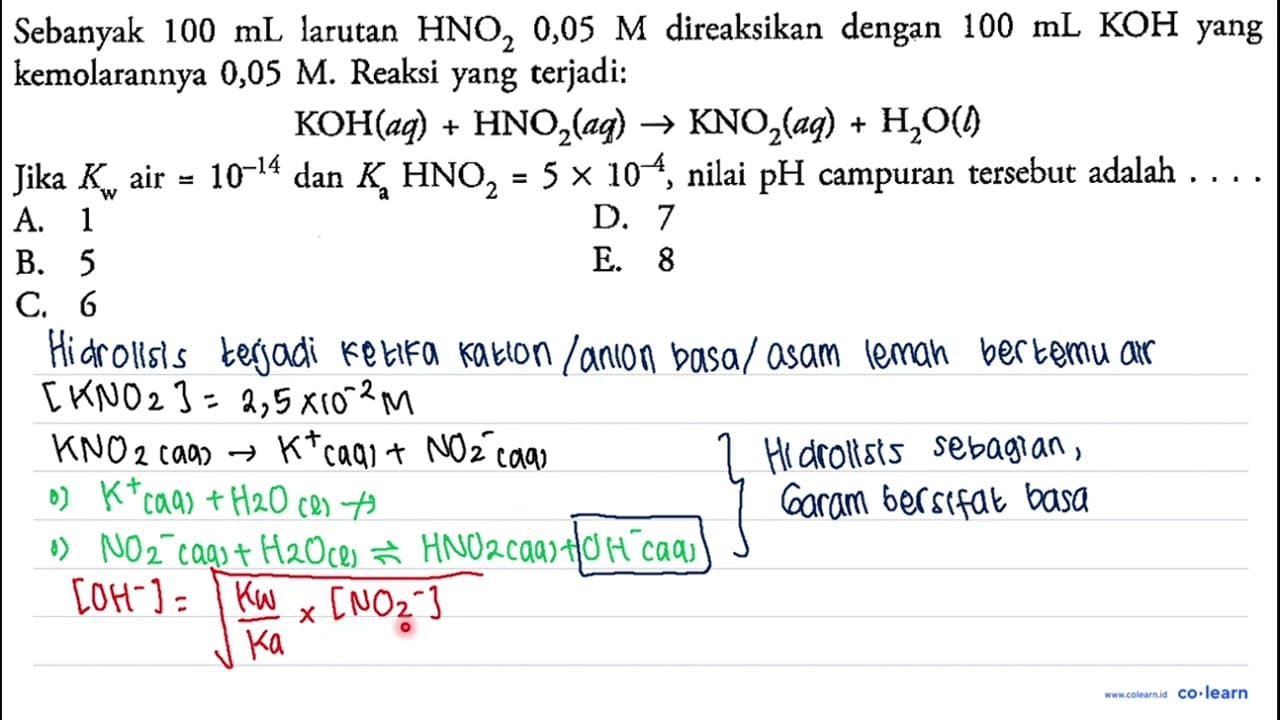 Sebanyak 100 mL larutan HNO2 0,05 M direaksikan dengan 100