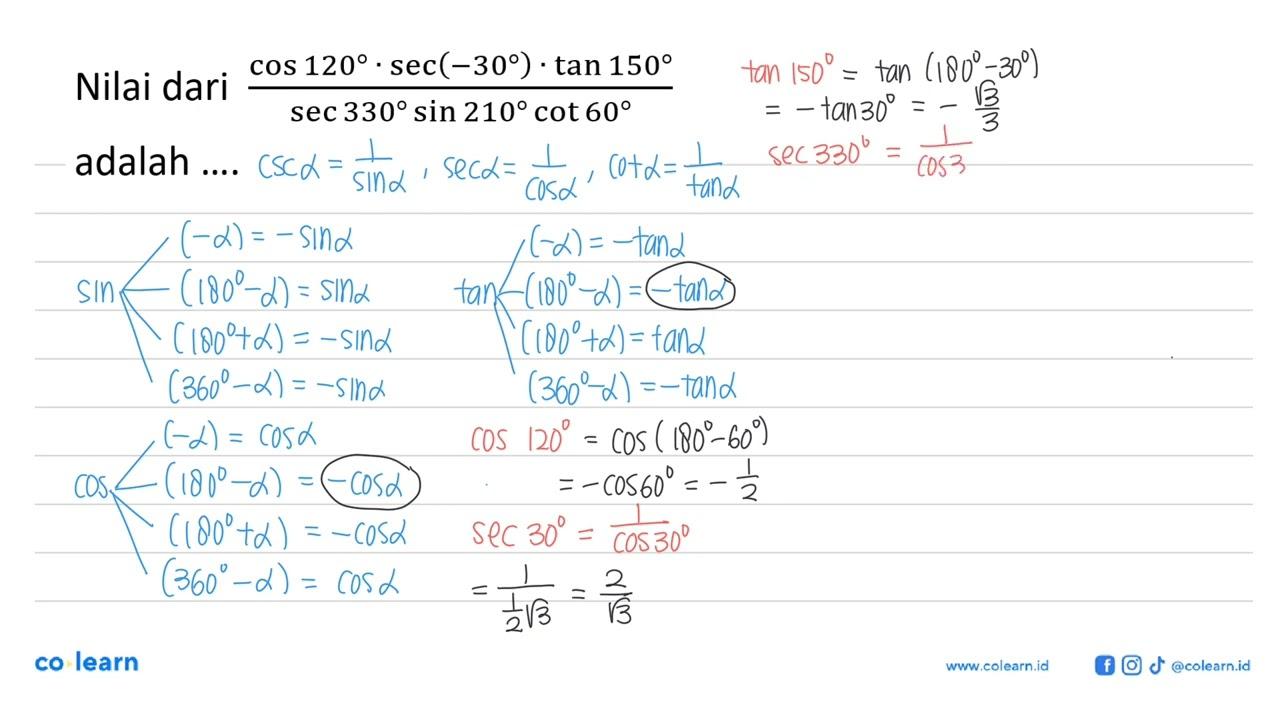 Nilai dari cos 120 . sec (-30) . tan 150/sec 330 sin 210