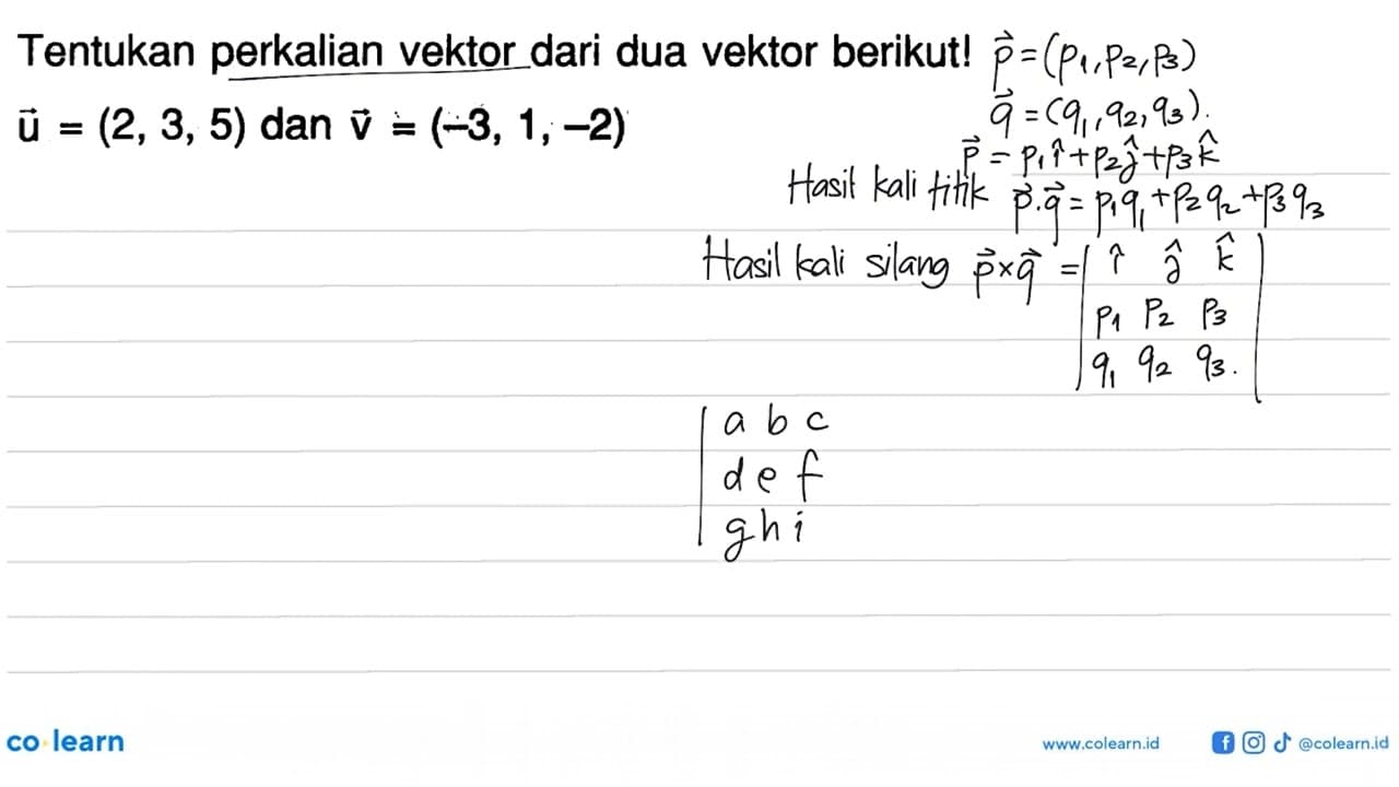 u=(2,3,5) dan v=(-3,1,-2)