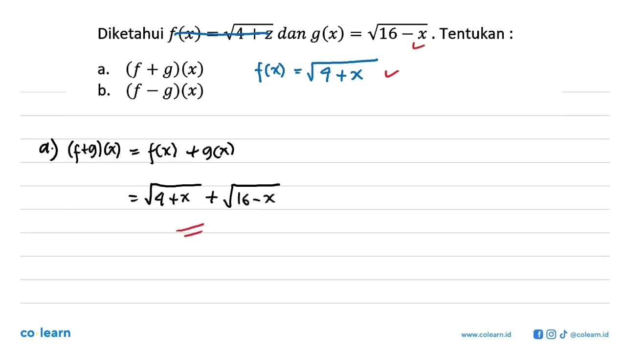 Diketahui f(x)=akar(4+z) dan g(x)=akar(16-x ). Tentukan:a.