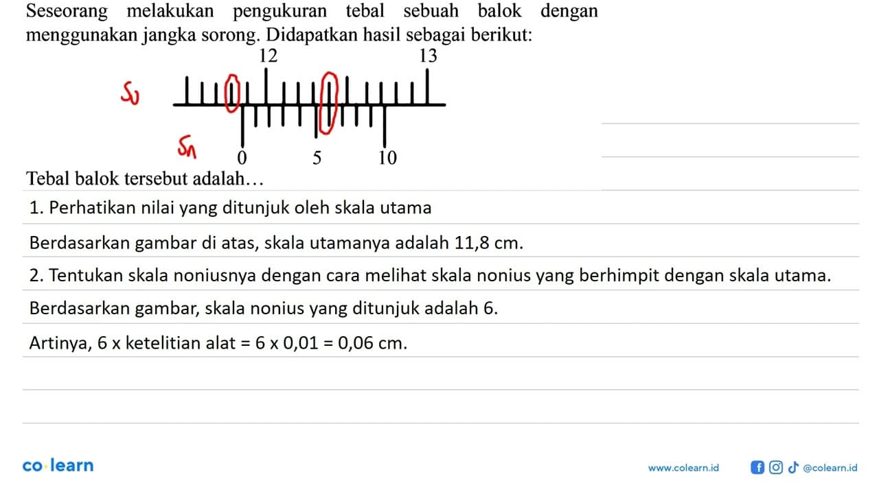 Seseorang melakukan pengukuran tebal sebuah balok dengan