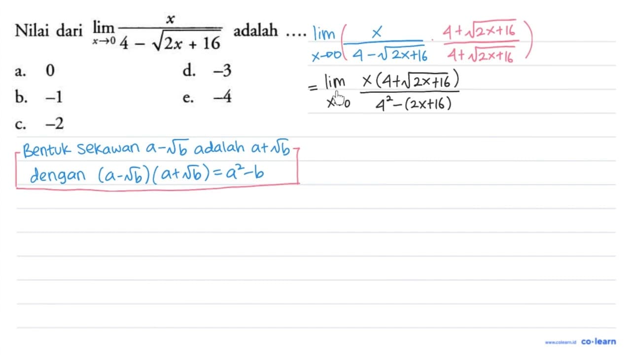 Nilai dari lim x->0 (x/(4-akar(2x+16))) adalah...