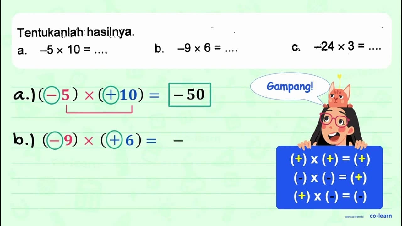 Tentukan hasilnya. a. -5 x 10 = .... b. -9 x 6 = .... c.