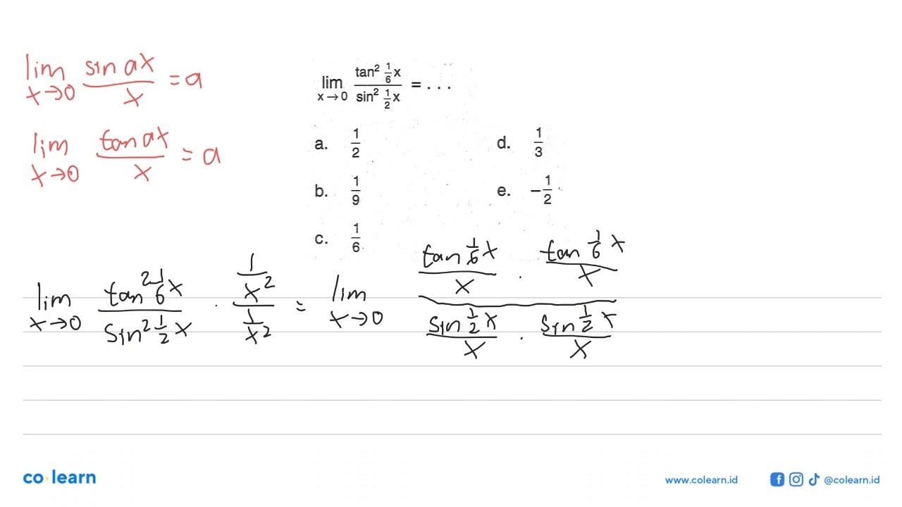 limit x->0 (tan^2 (1/6)x)/(sin^2 (1/2)x)=...