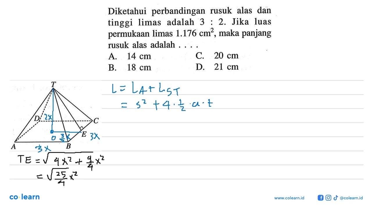Diketahui perbandingan rusuk alas dan tinggi limas adalah