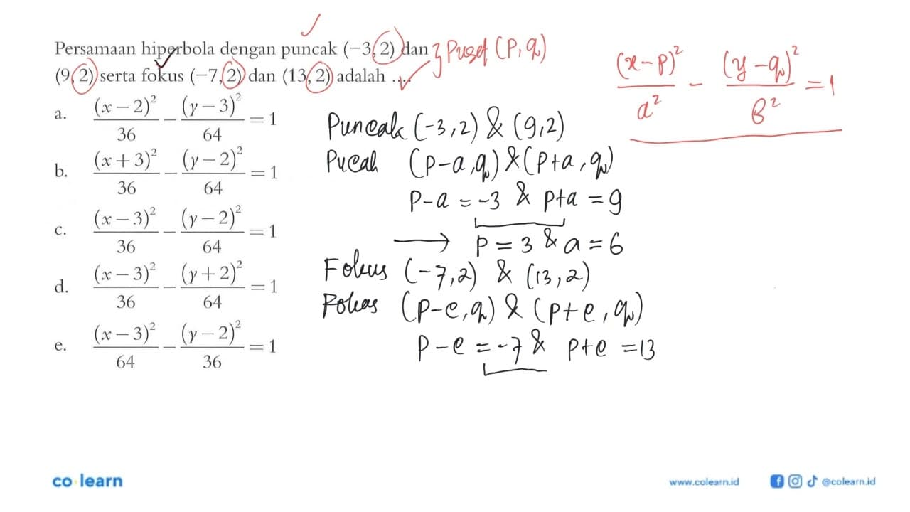 Persamaan hiperbola dengan puncak (-3, 2) dan (9, 2) serta