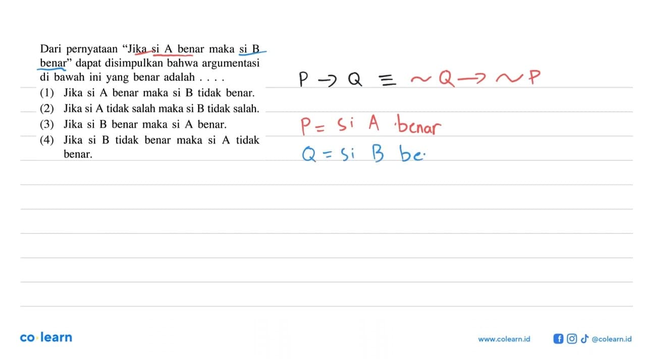 Dari pernyataan 'Jika si A benar maka si B benar' dapat