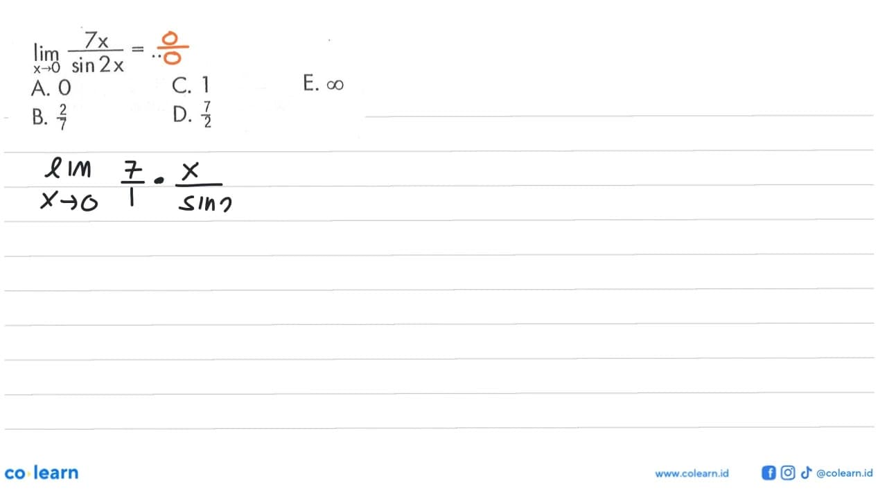 lim x -> 0 7x/sin 2x=...