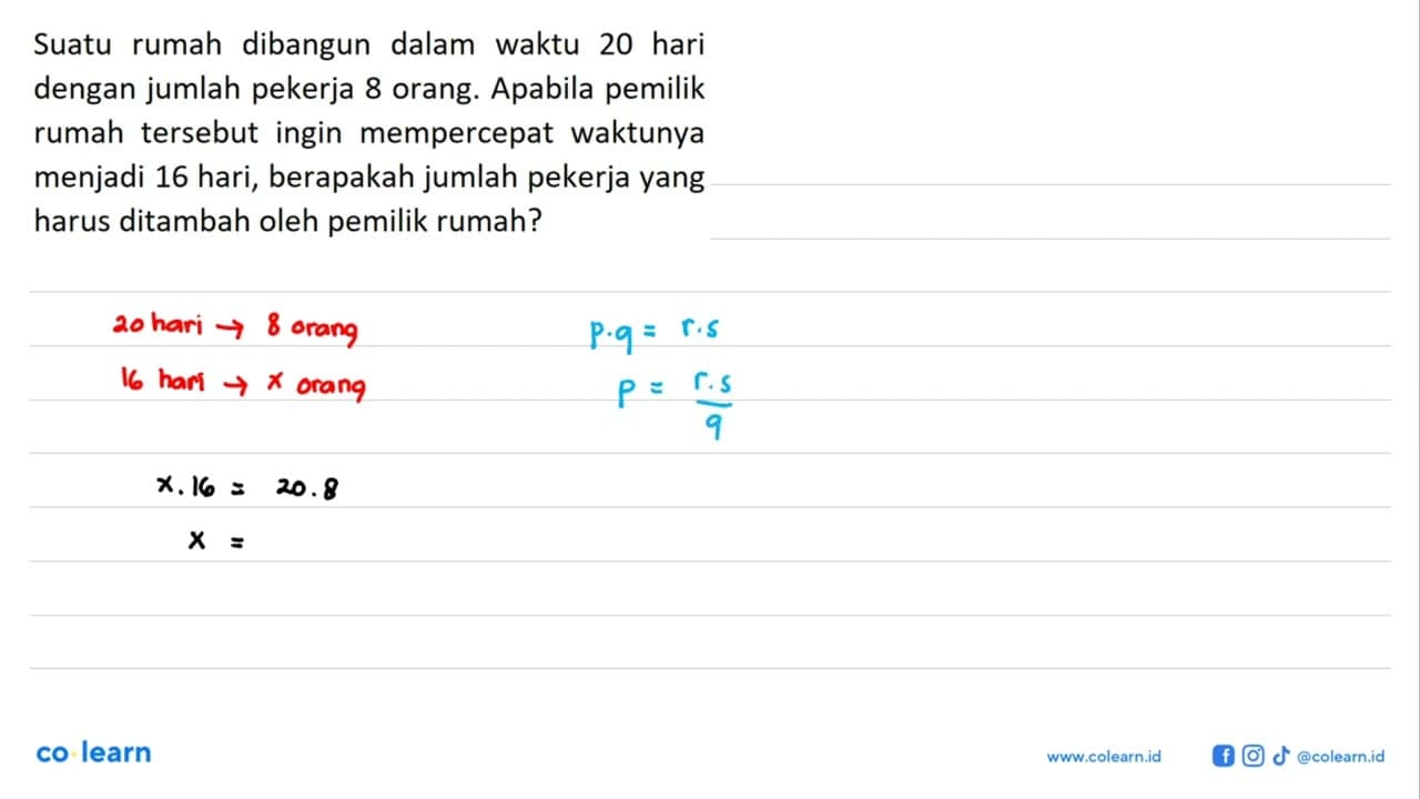 Suatu rumah dibangun dalam waktu 20 hari dengan jumlah