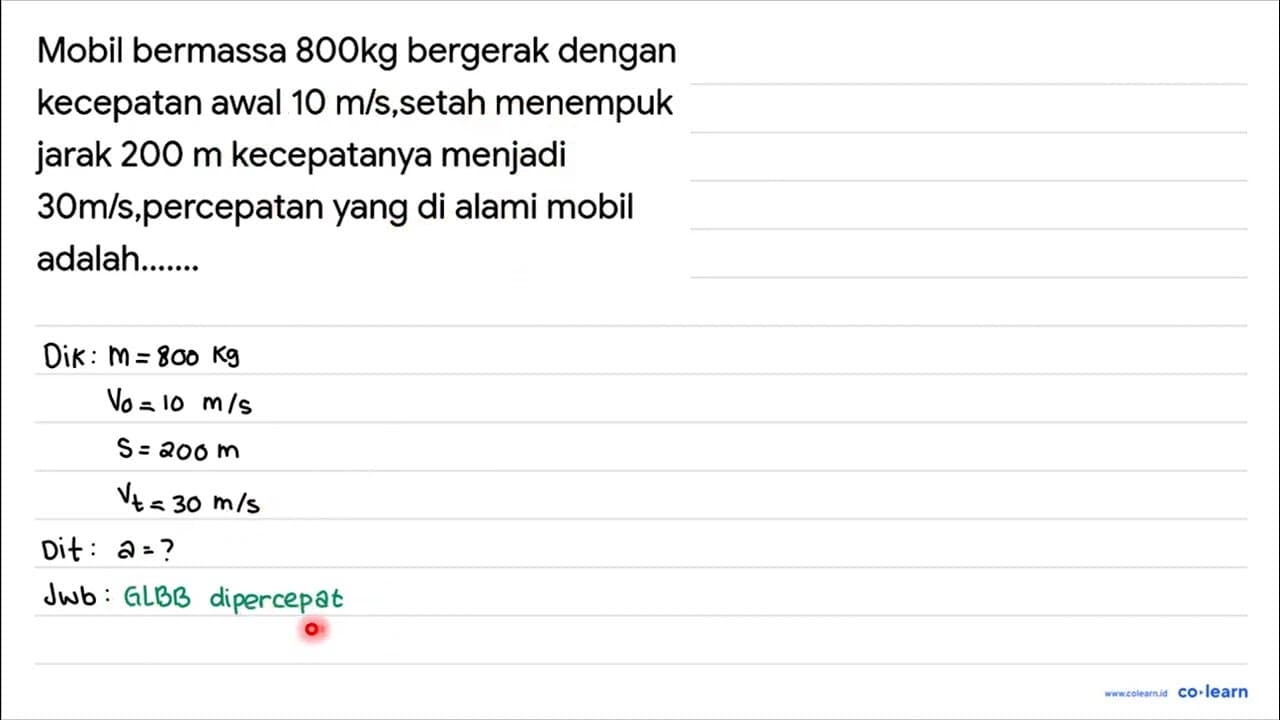 Mobil bermassa 800 kg bergerak dengan kecepatan awal 10 m /