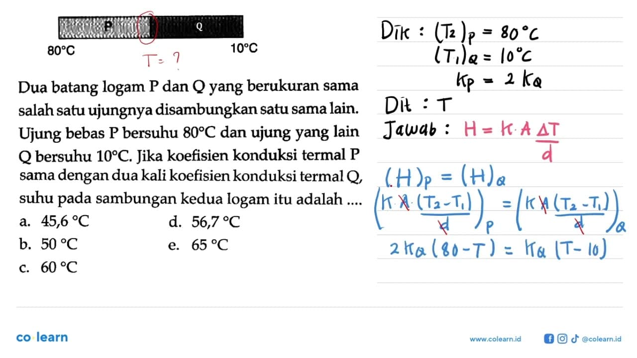 P Q 80 C 10 C Dua batang logam P dan Q yang berukuran sama