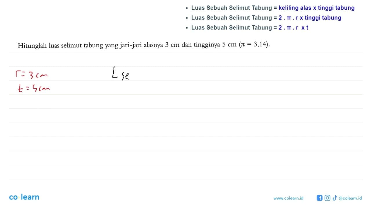 Hitunglah luas selimut tabung yang jari-jari alasnya 3 cm