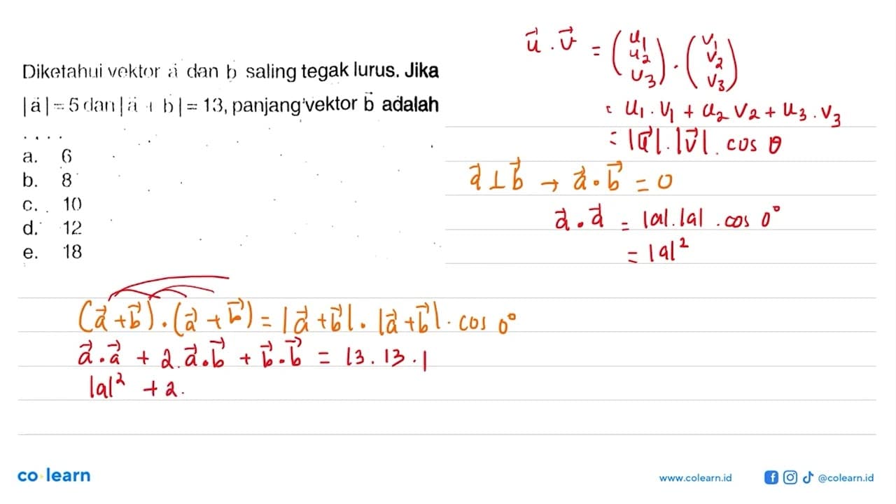 Diketahui vektor a dan b saling tegak lurus. Jika |a|=5