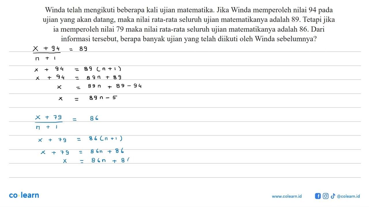 Winda telah mengikuti beberapa kali ujian matematika. Jika