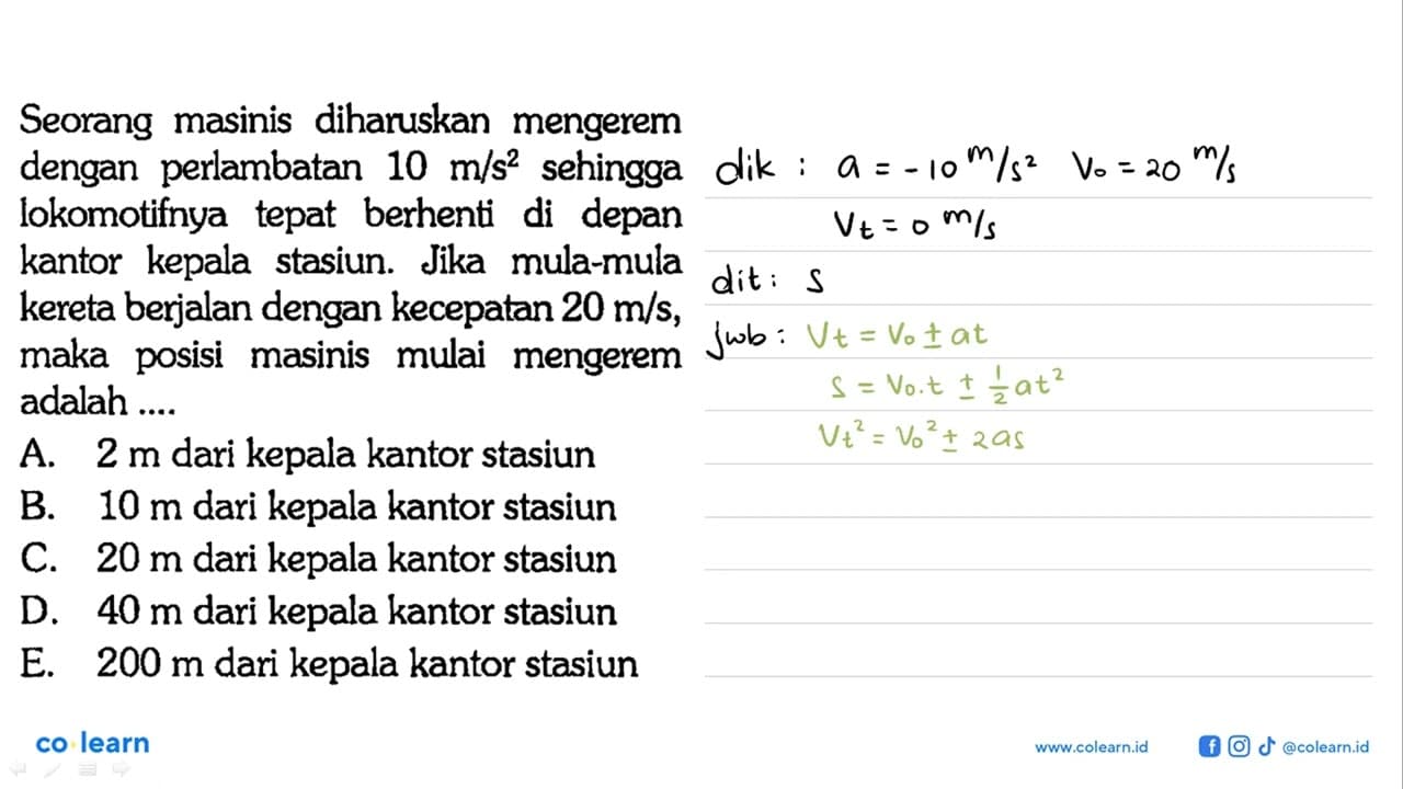 Seorang masinis diharuskan mengerem dengan perlambatan 10