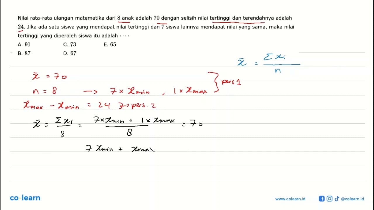 Nilai rata-rata ulangan matematika dari 8 anak adalah 70