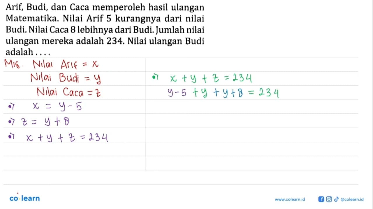 Arif, Budi, dan Caca memperoleh hasil ulangan Matematika.