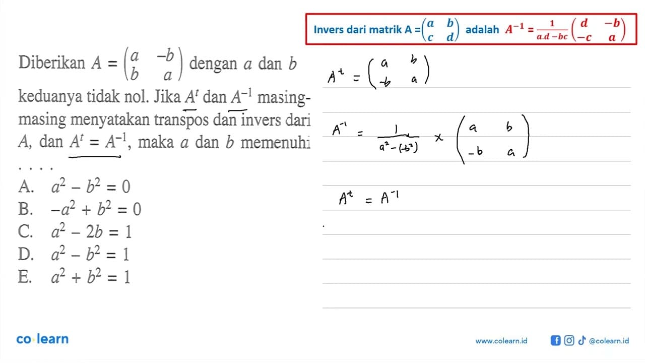 Diberikan A=(a -b b a) dengan a dan b keduanya tidak nol.