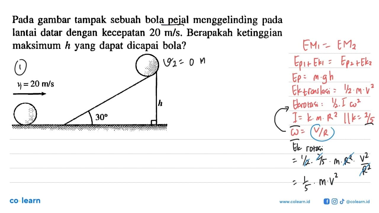 Pada gambar tampak sebuah bola pejal menggelinding pada