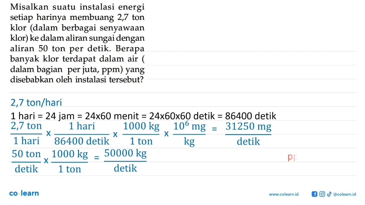 Misalkan suatu instalasi energi setiap harinya membuang 2,7